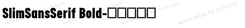 SlimSansSerif Bold字体转换